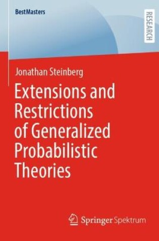 Cover of Extensions and Restrictions of Generalized Probabilistic Theories