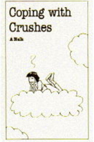 Cover of Coping with Crushes