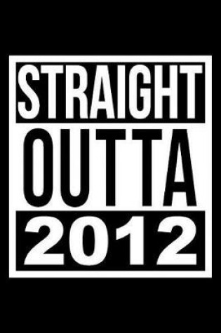 Cover of Straight Outta 2012