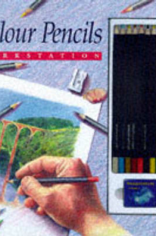 Cover of Colour Pencils Workstation