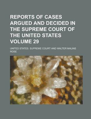 Book cover for Reports of Cases Argued and Decided in the Supreme Court of the United States Volume 29