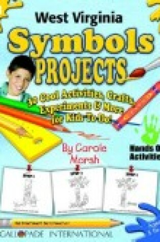 Cover of West Virginia Symbols Projects - 30 Cool Activities, Crafts, Experiments & More