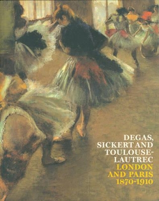 Book cover for Degas, Sickert and Toulouse-Lautrec