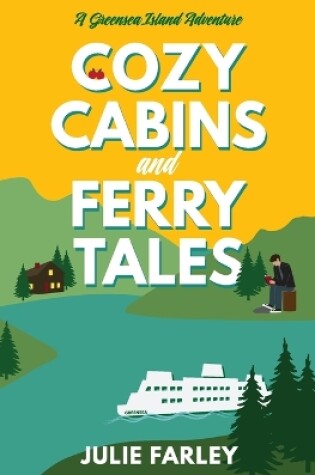 Cover of Cozy Cabins and Ferry Tales