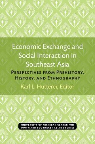 Cover of Economic Exchange and Social Interaction in Southeast Asia