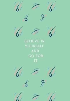 Book cover for Believe in Yourself and Go for It