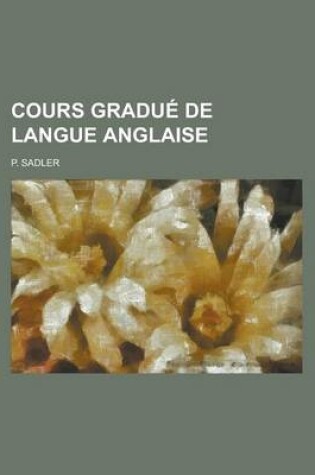 Cover of Cours Gradue de Langue Anglaise