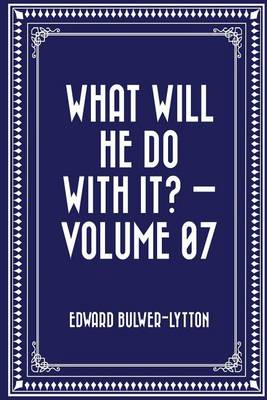 Book cover for What Will He Do with It? - Volume 07