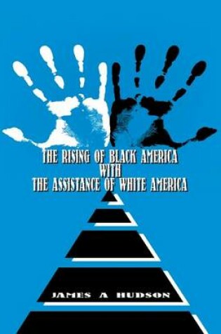 Cover of The Rising of Black America with the Assistance of White America