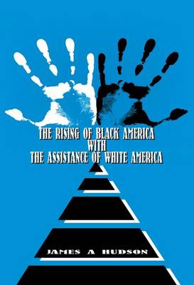 Book cover for The Rising of Black America with the Assistance of White America