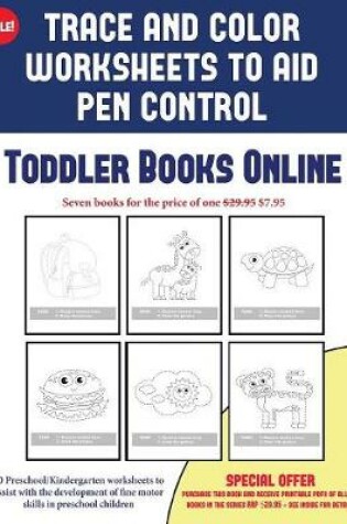 Cover of Toddler Books Online (Trace and Color Worksheets to Develop Pen Control)