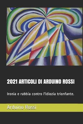 Book cover for 2021 Articoli Di Arduino Rossi