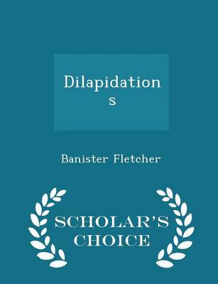 Book cover for Dilapidations - Scholar's Choice Edition