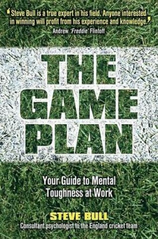 Cover of The Game Plan: Your Guide to Mental Toughness at Work