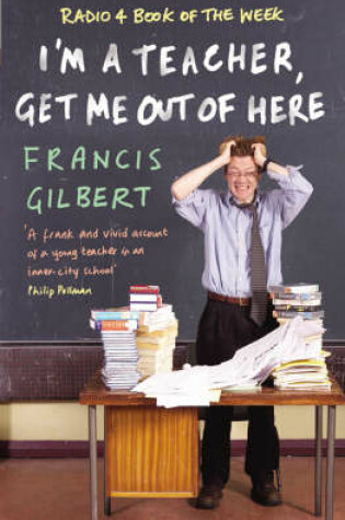 Cover of I'm a Teacher, Get Me out of Here