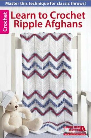 Cover of Learn to Crochet Ripple Afghans