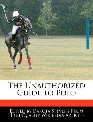 Book cover for The Unauthorized Guide to Polo