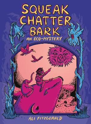 Book cover for Squeak Chatter Bark: An Eco-Mystery