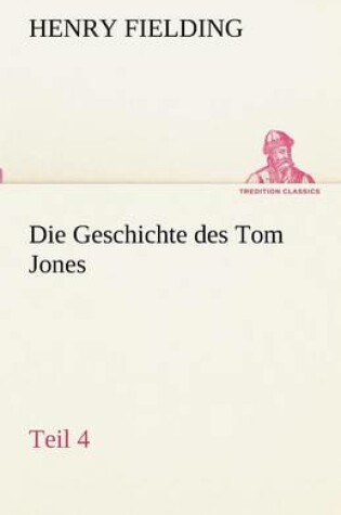 Cover of Die Geschichte Des Tom Jones, Teil 4