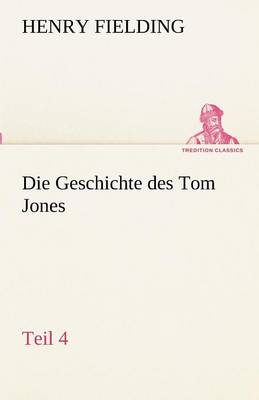 Book cover for Die Geschichte Des Tom Jones, Teil 4