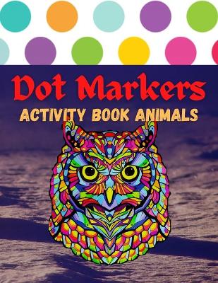 Book cover for Dot Markers Activity Book Animals