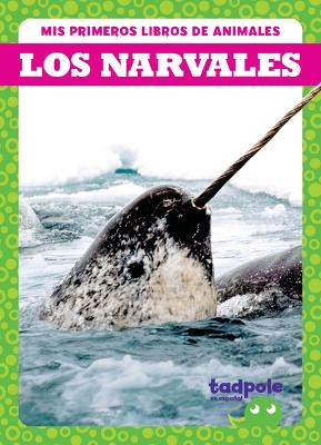 Book cover for Los Narvales (Narwhals)
