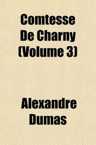 Cover of Comtesse de Charny (Volume 3)