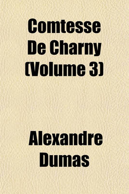 Book cover for Comtesse de Charny (Volume 3)