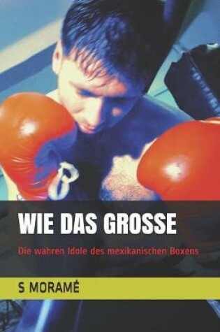 Cover of Wie Das Grosse