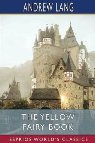 Cover of The Yellow Fairy Book (Esprios Classics)