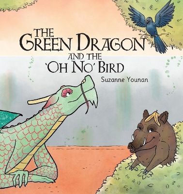Book cover for The Green Dragon and the 'Oh No' Bird - Book 2