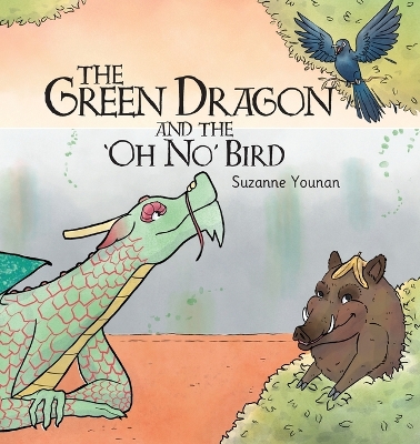 Cover of The Green Dragon and the 'Oh No' Bird - Book 2