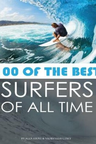 Cover of 100 of the Best Surfers of All Time