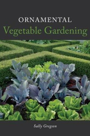 Cover of Ornamental Vegetable Gardening