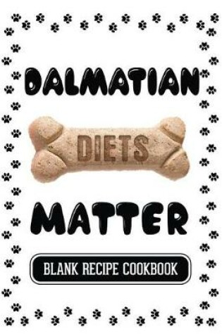 Cover of Dalmatian Diets Matter