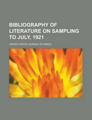 Book cover for Bibliography of Literature on Sampling to July, 1921