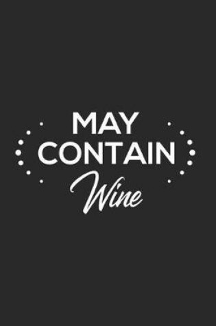 Cover of May Contain Wine