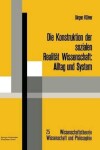 Book cover for Die Konstruktion der sozialen Realität Wissenschaft