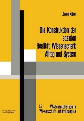 Cover of Die Konstruktion der sozialen Realität Wissenschaft