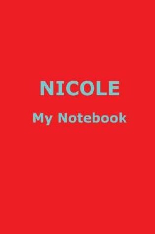 Cover of NICOLE My Notebook