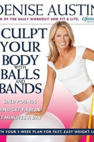 Cover of Sculpt Your Body with Balls and Bands