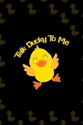 Cover of Talk Ducky To Me