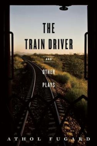 Cover of The Train Driver and Other Plays