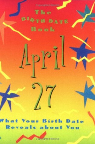 Cover of The Birth Date Book April 27