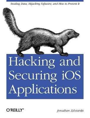 Cover of Hacking and Securing IOS Applications