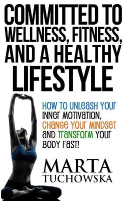 Book cover for Committed to Wellness, Fitness, and a Healthy Lifestyle