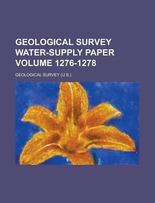 Book cover for Geological Survey Water-Supply Paper Volume 1276-1278