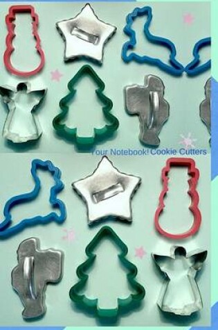 Cover of Your Notebook! Cookie Cutters