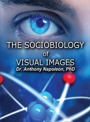 Cover of The Sociobiology of Visual Images