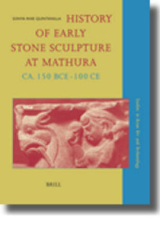Cover of History of Early Stone Sculpture at Mathura, ca. 150 BCE - 100 CE